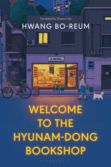 Welcome to the Hyunam-dong Bookshop - The heart-warming Korean sensation ebook by Hwang Bo-reum